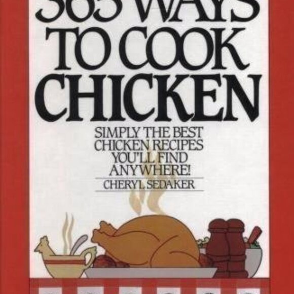 365 Ways To Cook Chicken Hardcover By Cheryl Sedaker - Picture 3 of 4